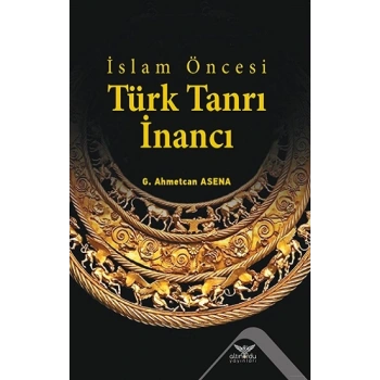 İslam Öncesi Türk Tanrı İnancı