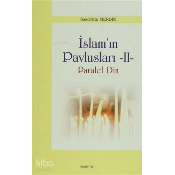 İslam Pavlusları 2: Paralel Din