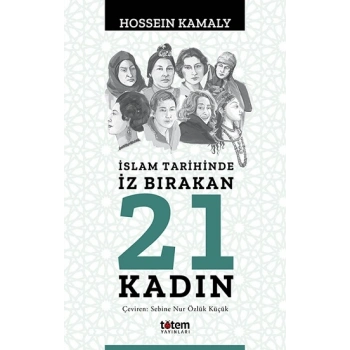 İslam Tarihinde İz Bırakan 21 Kadın