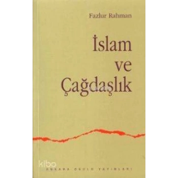 İslam ve Çağdaşlık Fikri Bir Geleneğin Değişimi