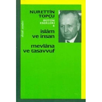 İslam ve İnsan Mevlana ve Tasavvuf
