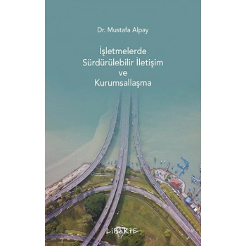 İşletmelerde Sürdürülebilir İletişim ve Kurumsallaşma