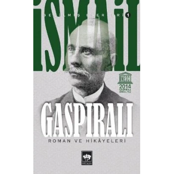 İsmail Gaspıralı Seçilmiş Eserleri 1 Roman ve Hikayeleri