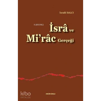 İsrâ ve Mirâc Gerçeği