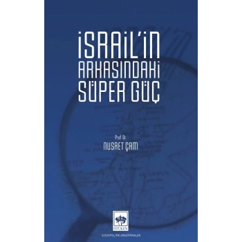 İsrailin Arkasındaki Süper Güç