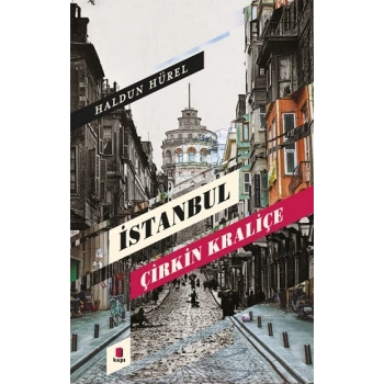 İstanbul  Çirkin Kraliçe