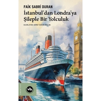 İstanbul’dan Londra’ya Şileple Bir Yolculuk