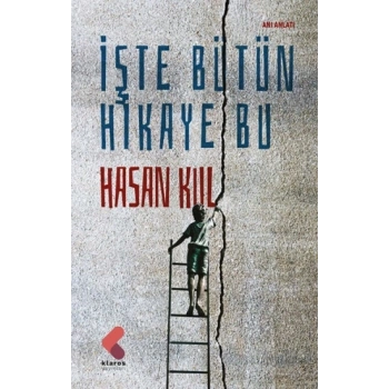 İşte Bütün Hikaye Bu