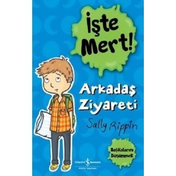 İşte Mert! – Arkadaş Ziyareti – Başkalarını Düşünmek