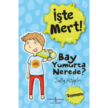 İşte Mert – Bay Yumurta Nerede?