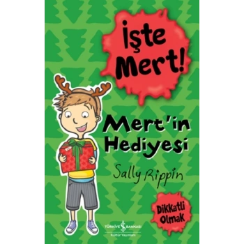 İşte Mert! – Mert’in Hediyesi – Dikkatli Olmak