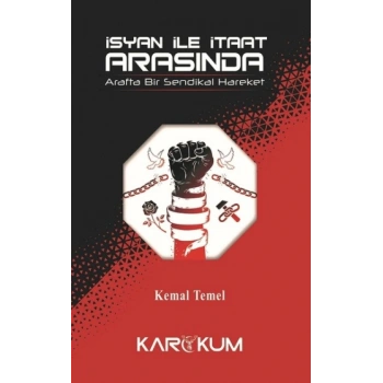 İsyan İle İtaat Arasında