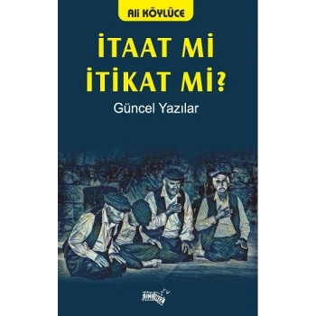 İtaat Mi İtikat Mi?