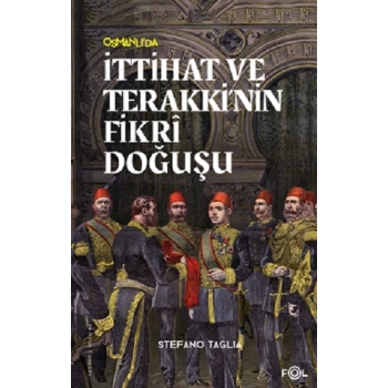 İttihat ve Terakki’nin Fikri Doğuşu