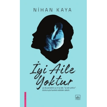 İyi Aile Yoktur