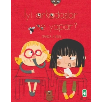İyi Arkadaşlar Ne Yapar?