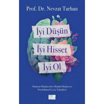 İyi Düşün, İyi Hisset, İyi Ol