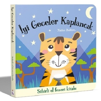 İyi Geceler Kaplancık – Sihirli El Feneri Kitabı (Ciltli)