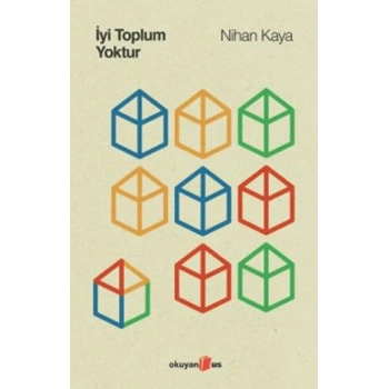 İyi Toplum Yoktur