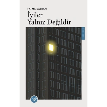 İyiler Yalnız Değildir