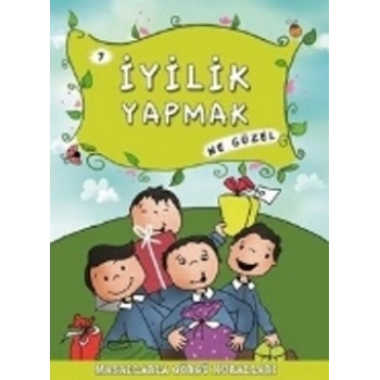 İyilik Yapmak Ne Güzel