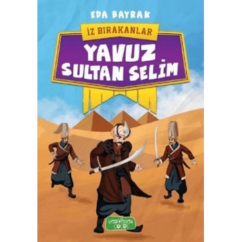 İz Bırakanlar - Yavuz Sultan Selim