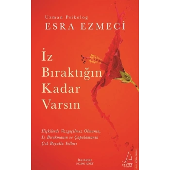 İz Bıraktığın Kadar Varsın