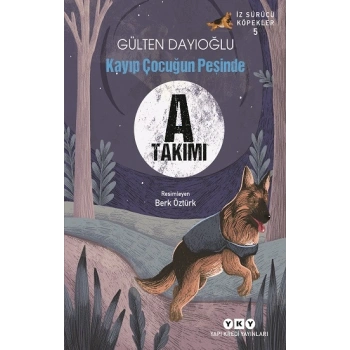 İz Sürücü Köpekler-5 / Kayıp Çocuğun Peşinde