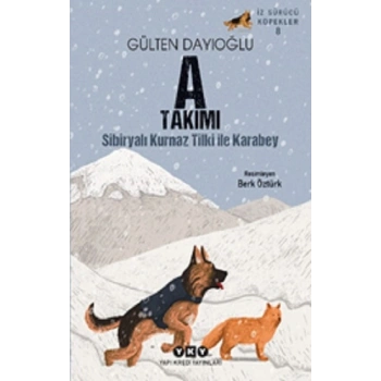 İz Sürücü Köpekler – 8 - A Takımı - Sibiryalı Kurnaz Tilki İle Karabey