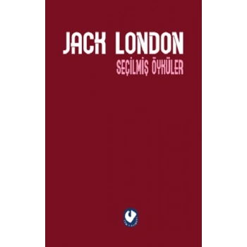 Jack London Seçilmiş Öyküler