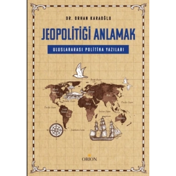 Jeopolitiği Anlamak: Uluslararası Politika yazıları