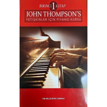 Jhon Thompsons Yetişkinler İçin Piyano Kursu 1. Kitap