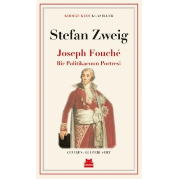 Joseph FoucheBir Politikacının Portresi
