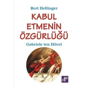 Kabul Etmenin Özgürlüğü - AURA KİTAPLIĞI
