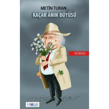 Kaçak Anın Büyüsü