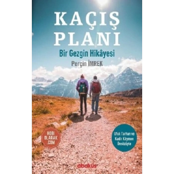 Kaçış Planı - Bir Gezginin Hikayesi