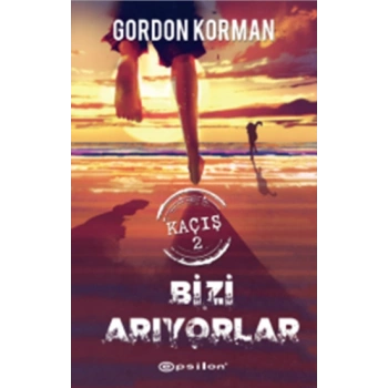 Kaçış Serisi 2 - Bizi Arıyorlar