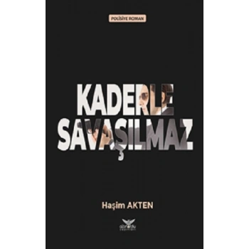 Kaderle Savaşılmaz