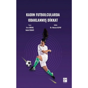 Kadın Futbolcularda Odaklanmış Dikkat