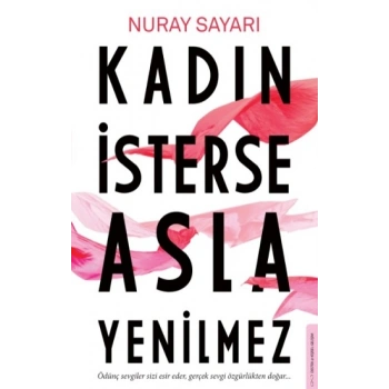 Kadın İsterse Asla Yenilmez