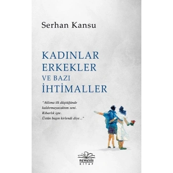 Kadınlar Erkekler ve  Bazı İhtimaller