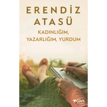 Kadınlığım, Yazarlığım, Yurdum