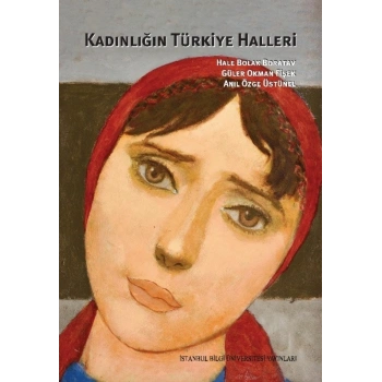 Kadınlığın Türkiye Halleri