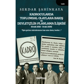 Kadrocularda Toplumsal Olaylara Bakış ve Devletçilik-Planlama İlişkisi