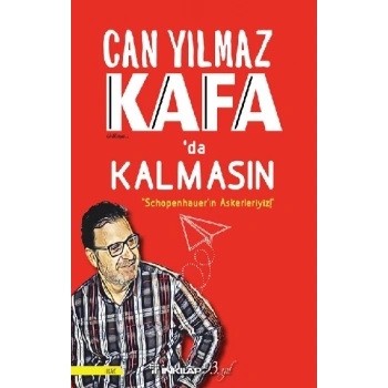 Kafada Kalmasın - Schopenhauerın Askerleriyiz!