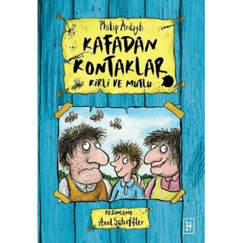 Kafadan Kontaklar Serisi 1. Kitap - Kirli ve Mutlu