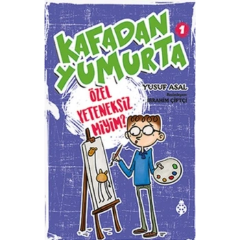 Kafadan Yumurta 1 - Özel Yeteneksiz miyim?