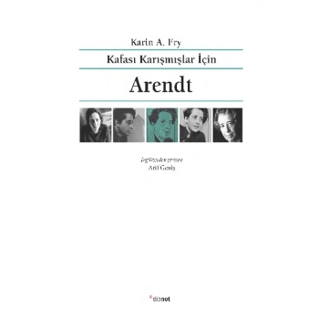 Kafası Karışmışlar İçin Arendt