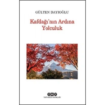 Kafdağı’nın Ardına Yolculuk