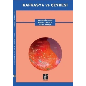 Kafkasya ve Çevresi (Cilti)
